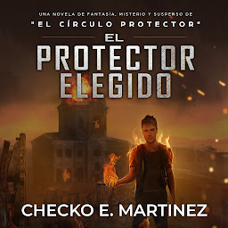 Icon image El Protector Elegido: Una novela de fantasía juvenil y misterio