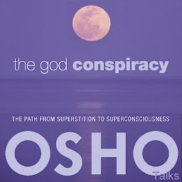 Icon image The God Conspiracy (Spiritually Incorrect): The Path from Superstition to Super Consciousness