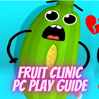Fruit Clinic  Mod and How To Play on PC