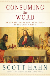Imagen de icono Consuming the Word: The New Testament and the Eucharist in the Early Church