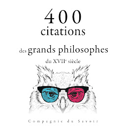 Icon image 400 citations des grands philosophes du 17ème siècle