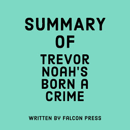 Icon image Summary of Trevor Noah’s Born a Crime