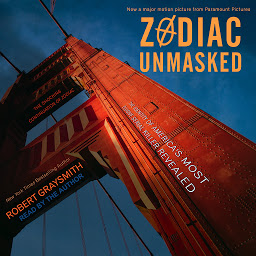 Icon image Zodiac Unmasked: The Identity of America's Most Elusive Serial Killer Revealed