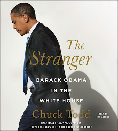 Icon image The Stranger: Barack Obama in the White House
