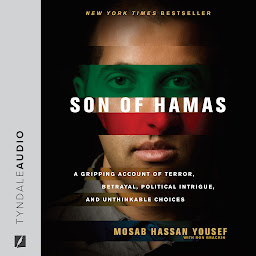 Icon image Son of Hamas: A Gripping Account of Terror, Betrayal, Political Intrigue, and Unthinkable Choices