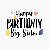 happy birthday big sister