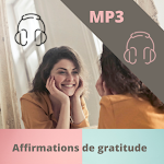 Cover Image of ดาวน์โหลด Affirmations de gratitude MP3 1 APK