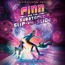 Icon image Finn and the Subatomic Slip-and-Slide