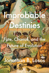 Icon image Improbable Destinies: Fate, Chance, and the Future of Evolution