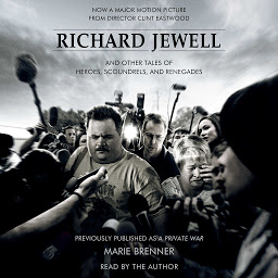 Icon image Richard Jewell: And Other Tales of Heroes, Scoundrels, and Renegades