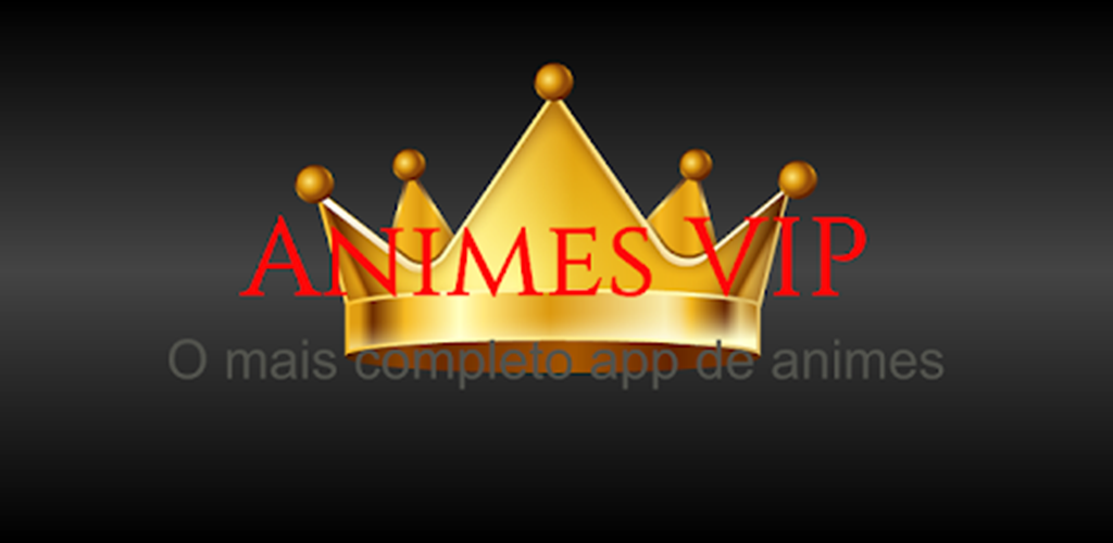 Download Animes VIP v2 Free for Android - Animes VIP v2 APK Download 