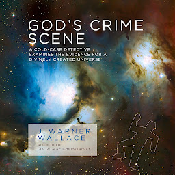 Icon image God's Crime Scene: A Cold-Case Detective Examines the Evidence for a Divinely Created Universe