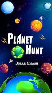 Planet Hunt Solar Smasher