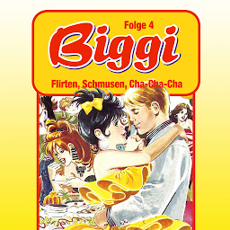 Icon image Biggi, Folge 4: Flirten, Schmusen, Cha-Cha-Cha