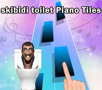 Skibidi toilet piano Tiles