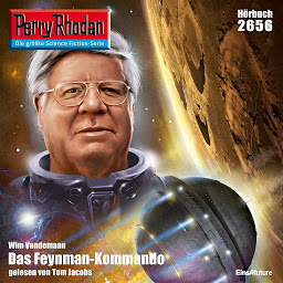 Obraz ikony: Perry Rhodan 2656: Das Feynman-Kommando (Perry Rhodan-Erstauflage): Perry Rhodan-Zyklus "Neuroversum"