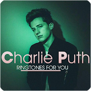 Charlie Puth - Ringtones For You