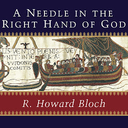 Obraz ikony: A Needle in the Right Hand of God: The Norman Conquest of 1066 and the Making and Meaning of the Bayeux Tapestry
