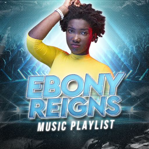 Ebony Reigns All Songs Download on Windows