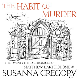 Icon image The Habit of Murder: The Twenty Third Chronicle of Matthew Bartholomew
