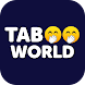 Taboo World - Androidアプリ
