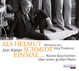 Obraz ikony: Als Helmut Schmidt einmal ...: Kleine Geschichten über einen großen Mann
