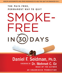 Icon image Smoke-Free in 30 Days: The Pain-Free, Permanent Way to Quit