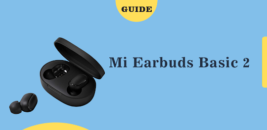 Mi Earbuds Basic 2 guide