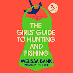 Obraz ikony: The Girls' Guide to Hunting and Fishing: 25th-Anniversary Edition