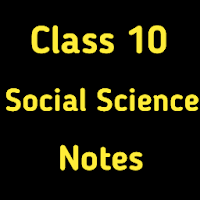 10th Class Social Science Notes | CBSE