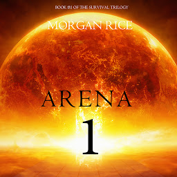 Icon image Arena 1 (Book #1 of the Survival Trilogy)