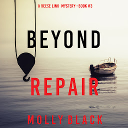 Icon image Beyond Repair (A Reese Link Mystery—Book Three)