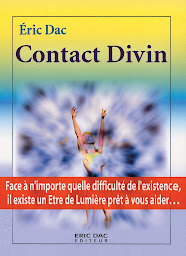Icon image Contact Divin: Face à n'importe quelle difficulté de l'existence, il existe un Etre de Lumière prêt à vous aider..