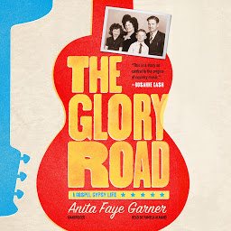 Icon image The Glory Road: A Gospel Gypsy Life