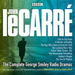 Icon image The Complete George Smiley Radio Dramas: BBC Radio 4 full-cast dramatization