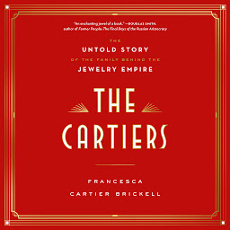 Icon image The Cartiers: The Untold Story of the Family Behind the Jewelry Empire