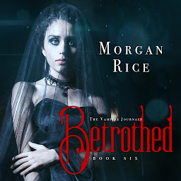 Icon image Betrothed (Book #6 in the Vampire Journals)