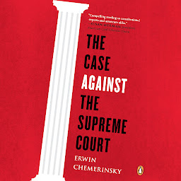 Icon image The Case Against the Supreme Court