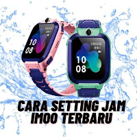 Cara Setting Jam Imoo Terbaru