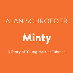 Icon image Minty: A Story of Young Harriet Tubman
