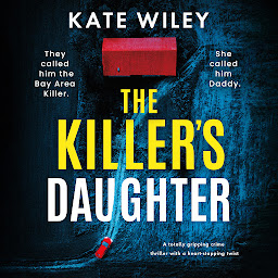 Icon image The Killer's Daughter: A totally gripping crime thriller with a heart-stopping twist
