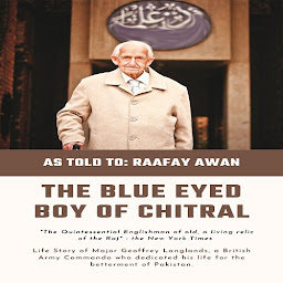 Icon image The Blue Eyed Boy of Chitral: The Life Story of Major Geoffrey Langlands