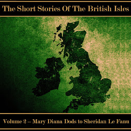 Icon image The British Short Story - Volume 2 – Mary Diana Dods to Sheridan Le Fanu