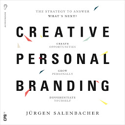 Obraz ikony: Creative Personal Branding: The Strategy To Answer What's Next?