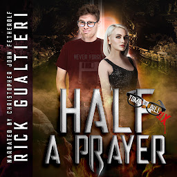 Icon image Half A Prayer: A Horror Comedy Misadventure