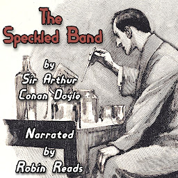 Icon image Sherlock Holmes and the Adventure of the Speckled Band: A Robin Reads Audiobook