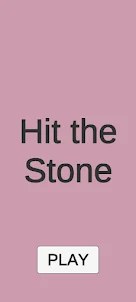 Hit the Stone