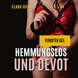 Icon image Verboten geil: Hemmungslos und devot: Erotischer Sammelband
