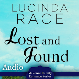 Icon image Lost and Found: A Clean Small Town Romance: McKenna Family Romance