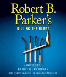 Icon image Robert B. Parker's Killing the Blues: A Jesse Stone Novel